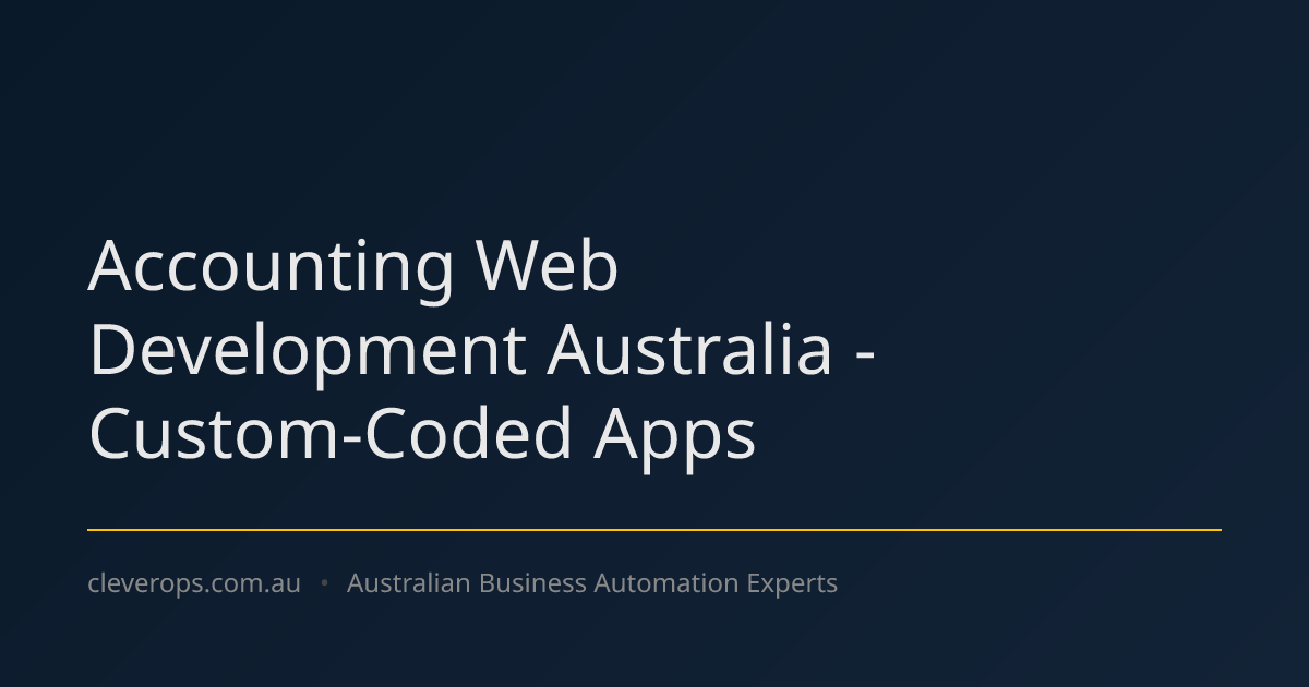 Accounting Web Development Australia - Custom-Coded Apps