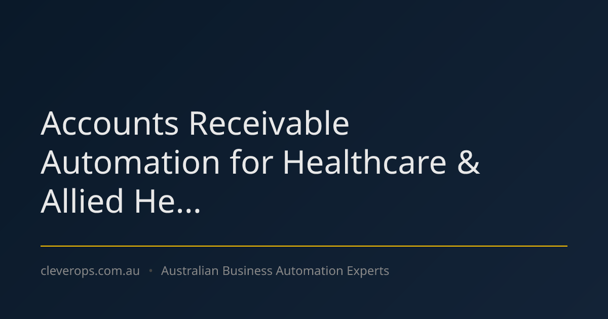 Accounts Receivable Automation for Healthcare & Allied He...