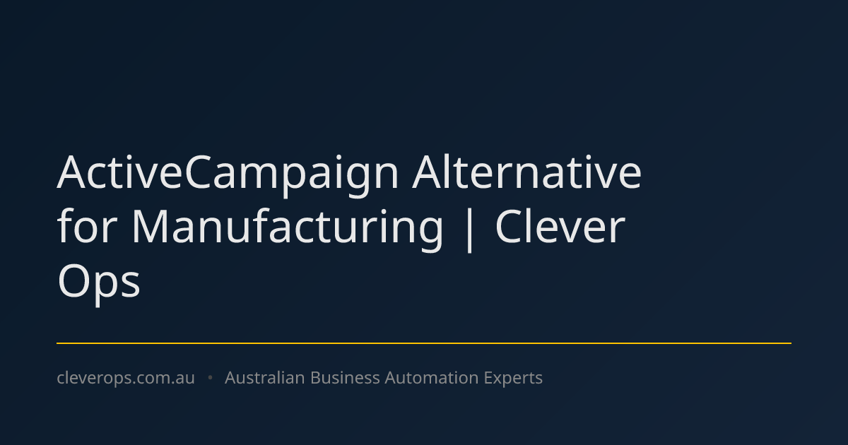 ActiveCampaign Alternative for Manufacturing | Clever Ops
