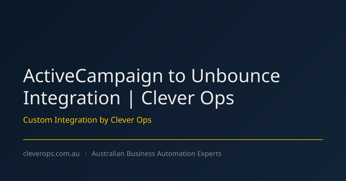 ActiveCampaign to Unbounce Integration | Clever Ops