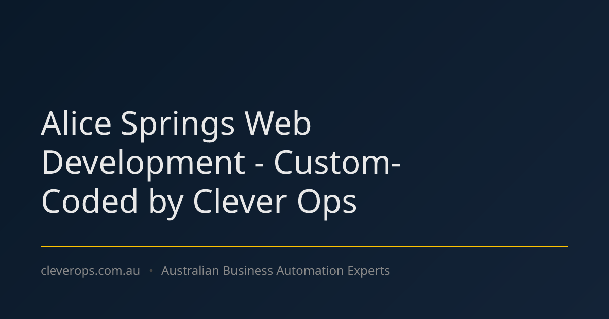 Alice Springs Web Development - Custom-Coded by Clever Ops