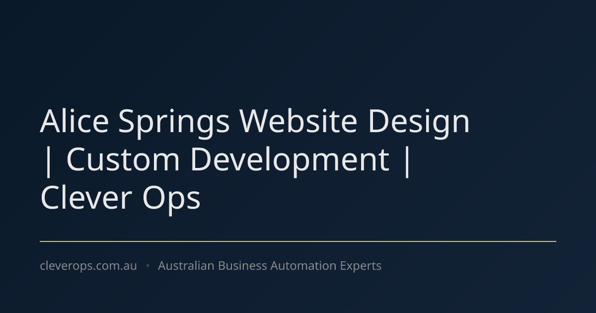 Alice Springs Website Design | Custom Development | Clever Ops