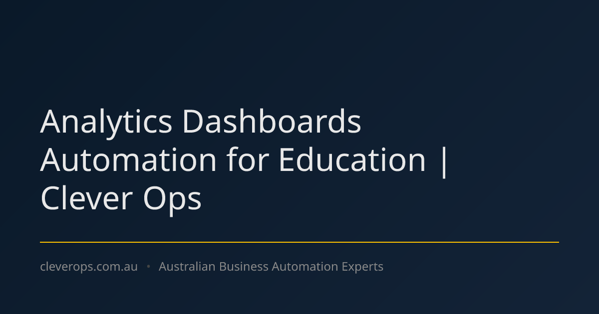 Analytics Dashboards Automation for Education | Clever Ops