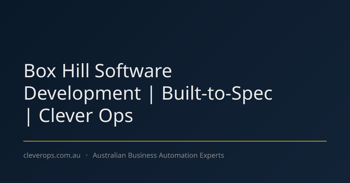 Box Hill Software Development | Built-to-Spec | Clever Ops