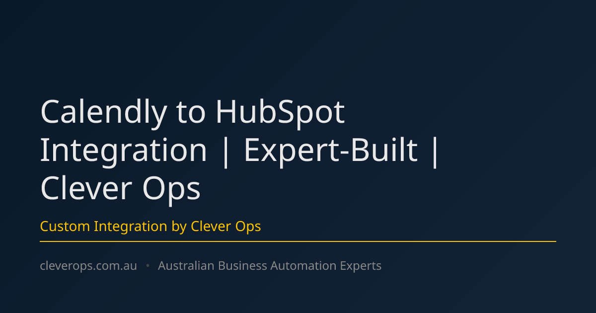 Calendly to HubSpot Integration | Expert-Built | Clever Ops