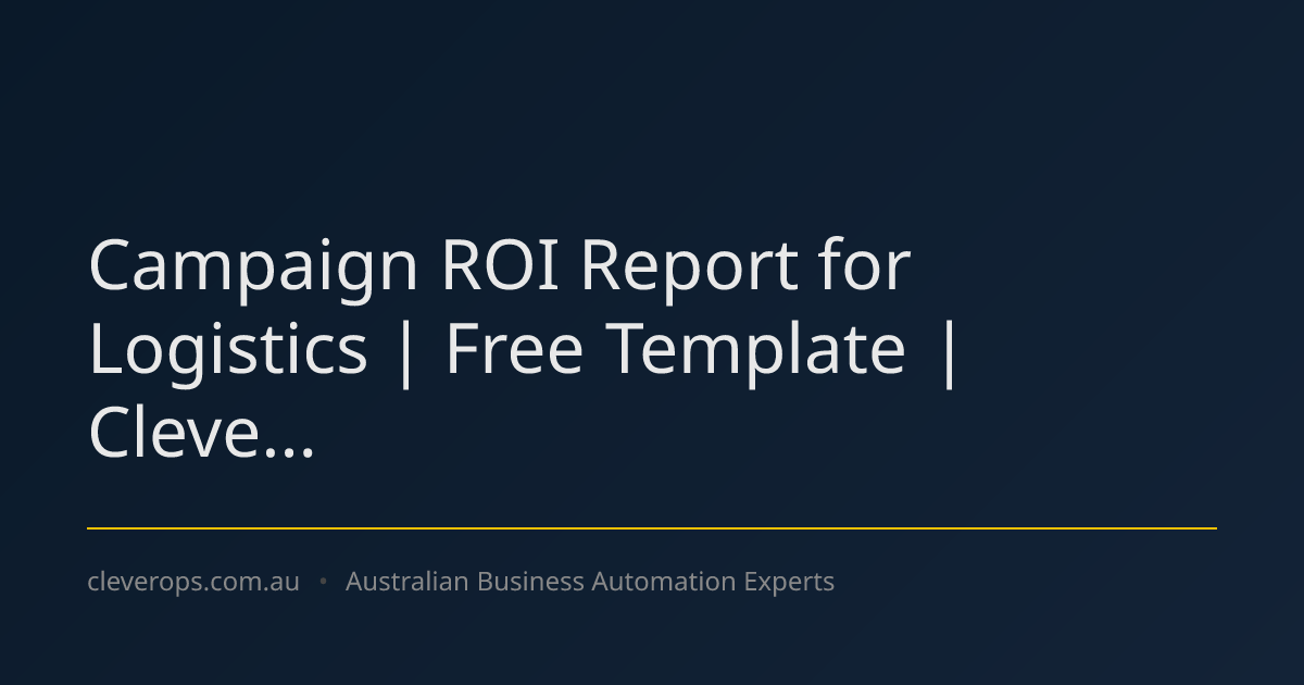 Campaign ROI Report for Logistics | Free Template | Cleve...
