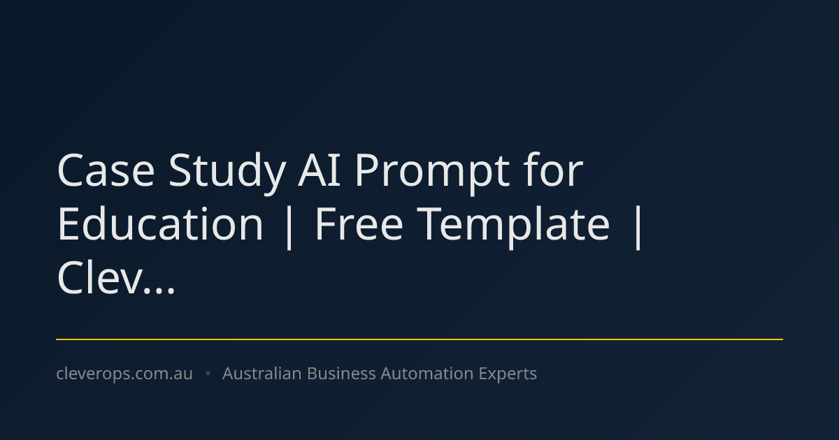 Case Study AI Prompt for Education | Free Template | Clev...