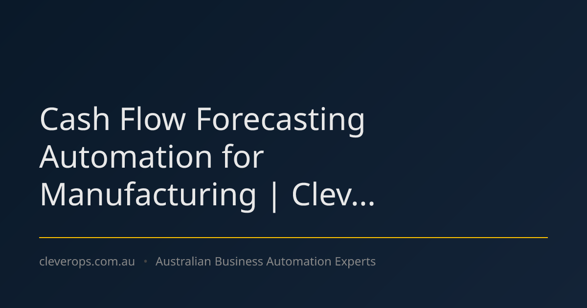 Cash Flow Forecasting Automation for Manufacturing | Clev...