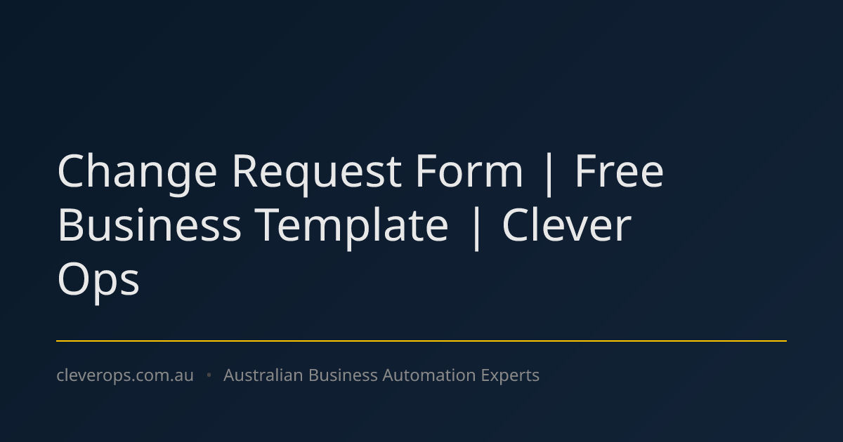 Change Request Form | Free Business Template | Clever Ops