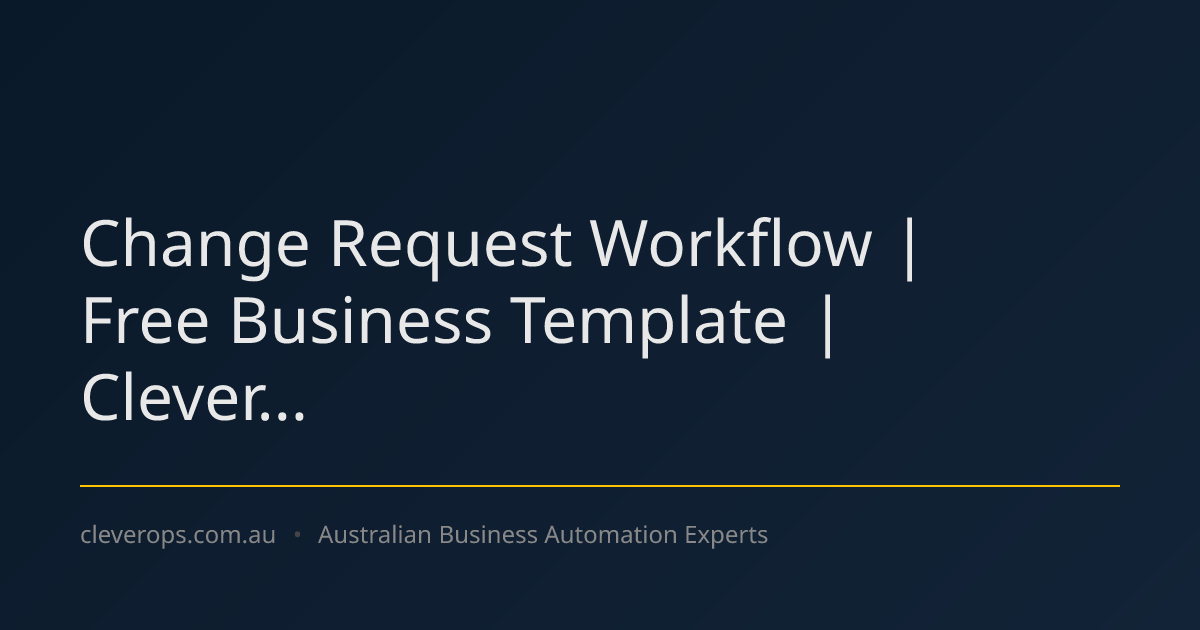 Change Request Workflow | Free Business Template | Clever...