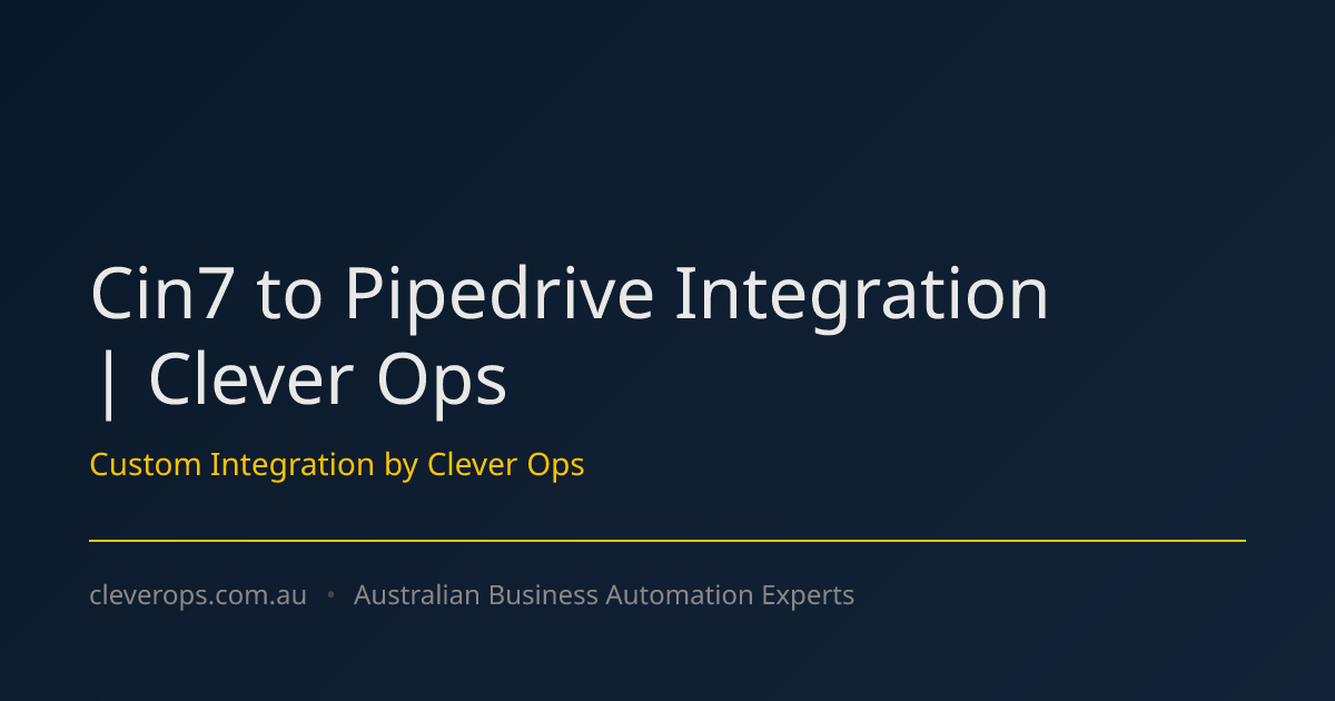 Cin7 to Pipedrive Integration | Clever Ops
