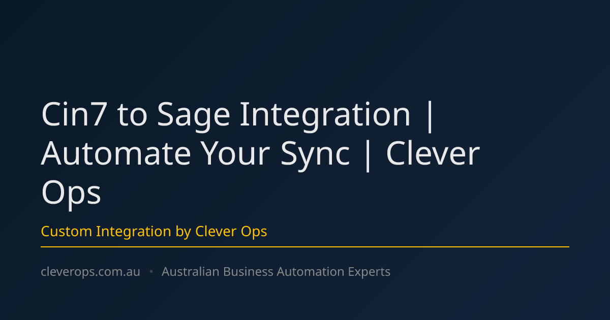 Cin7 to Sage Integration | Automate Your Sync | Clever Ops