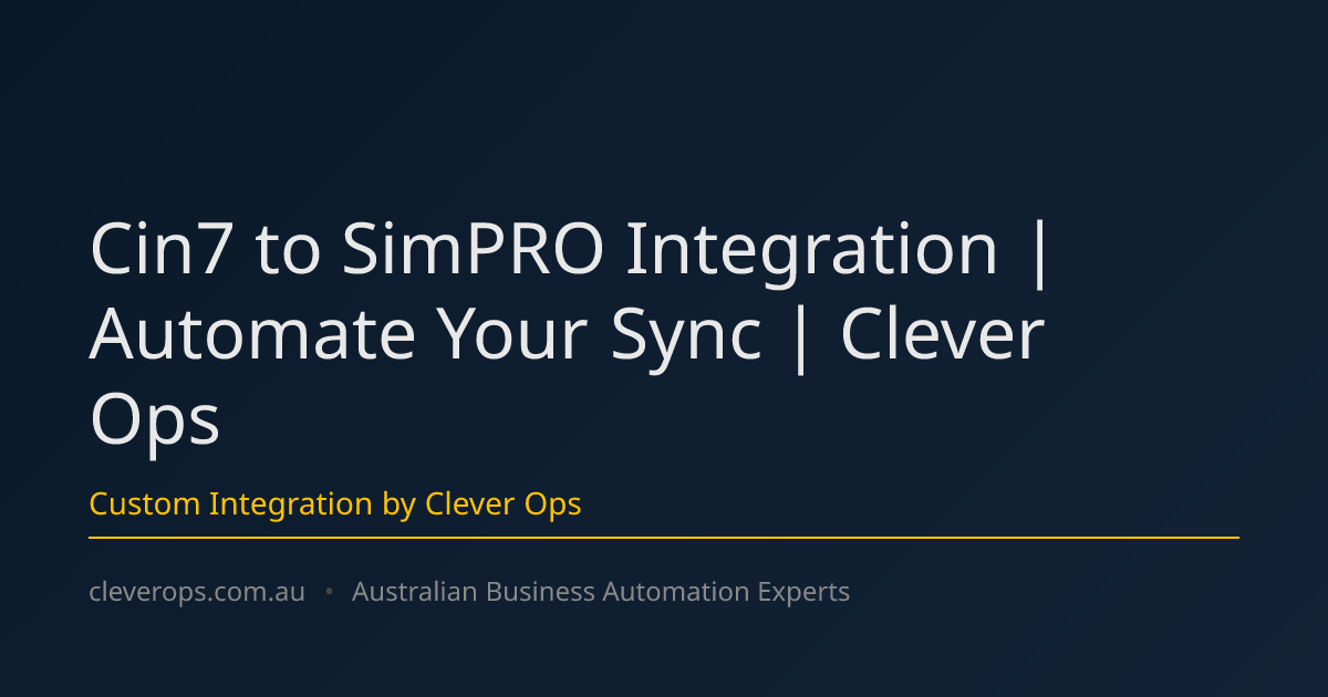 Cin7 to SimPRO Integration | Automate Your Sync | Clever Ops
