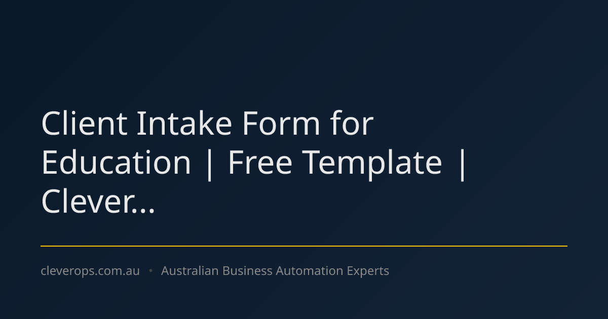 Client Intake Form for Education | Free Template | Clever...