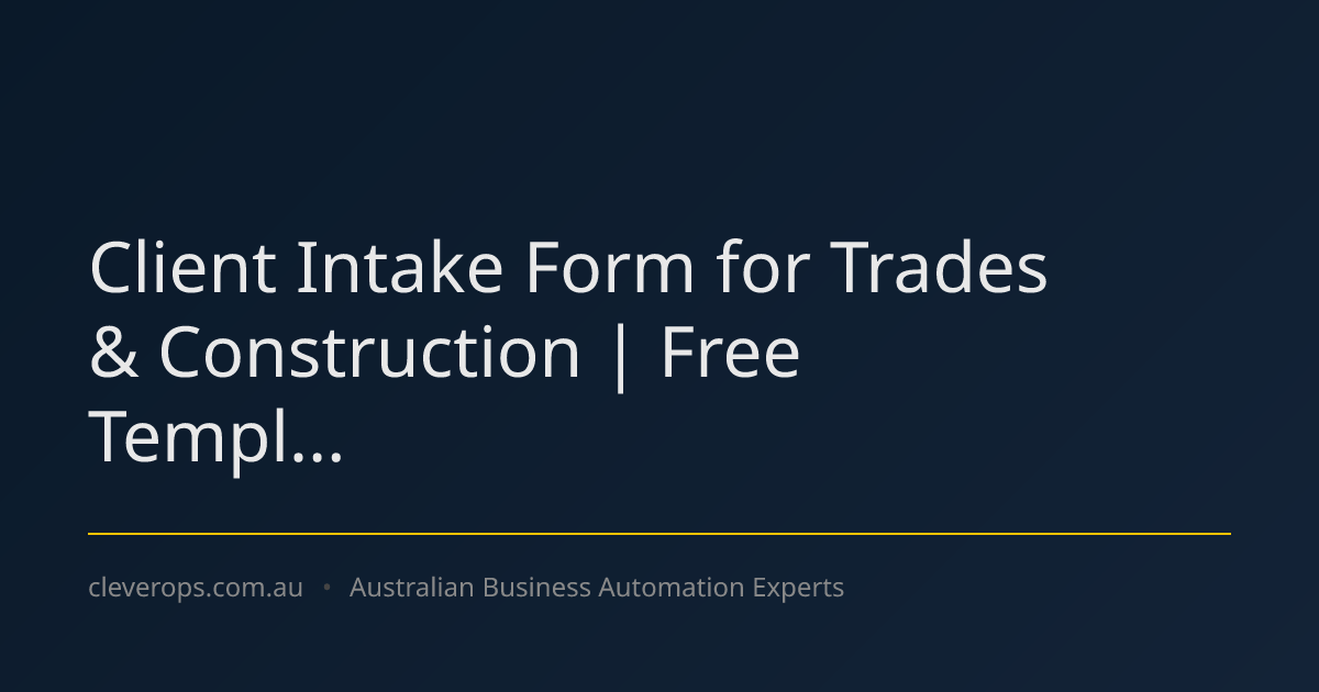 Client Intake Form for Trades & Construction | Free Templ...