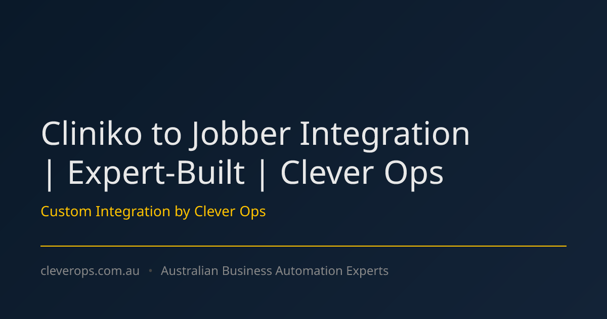 Cliniko to Jobber Integration | Expert-Built | Clever Ops