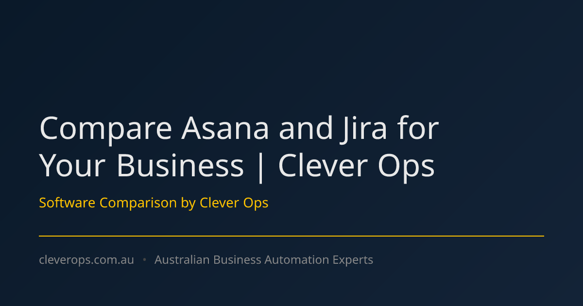 Compare Asana and Jira for Your Business | Clever Ops