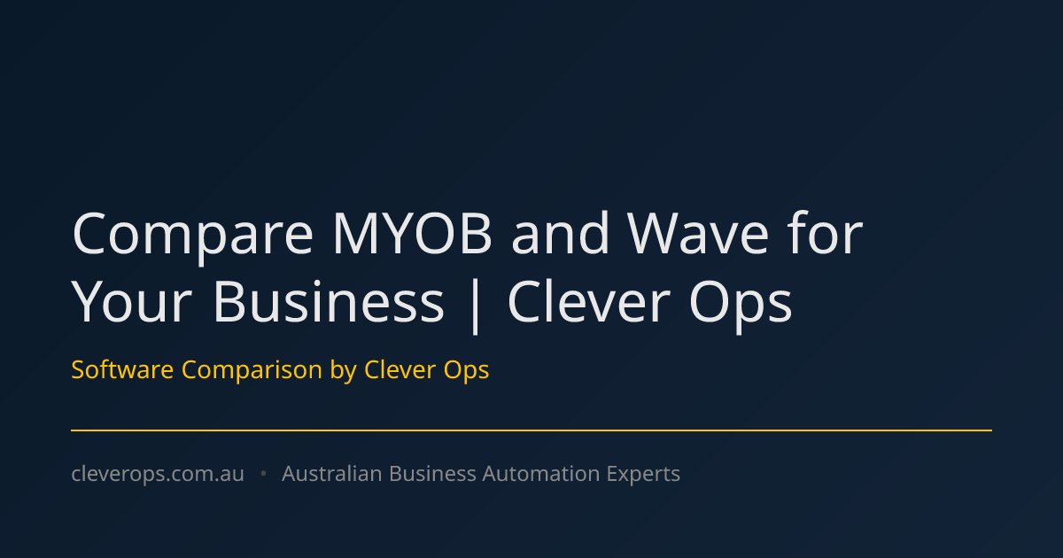 Compare MYOB and Wave for Your Business | Clever Ops