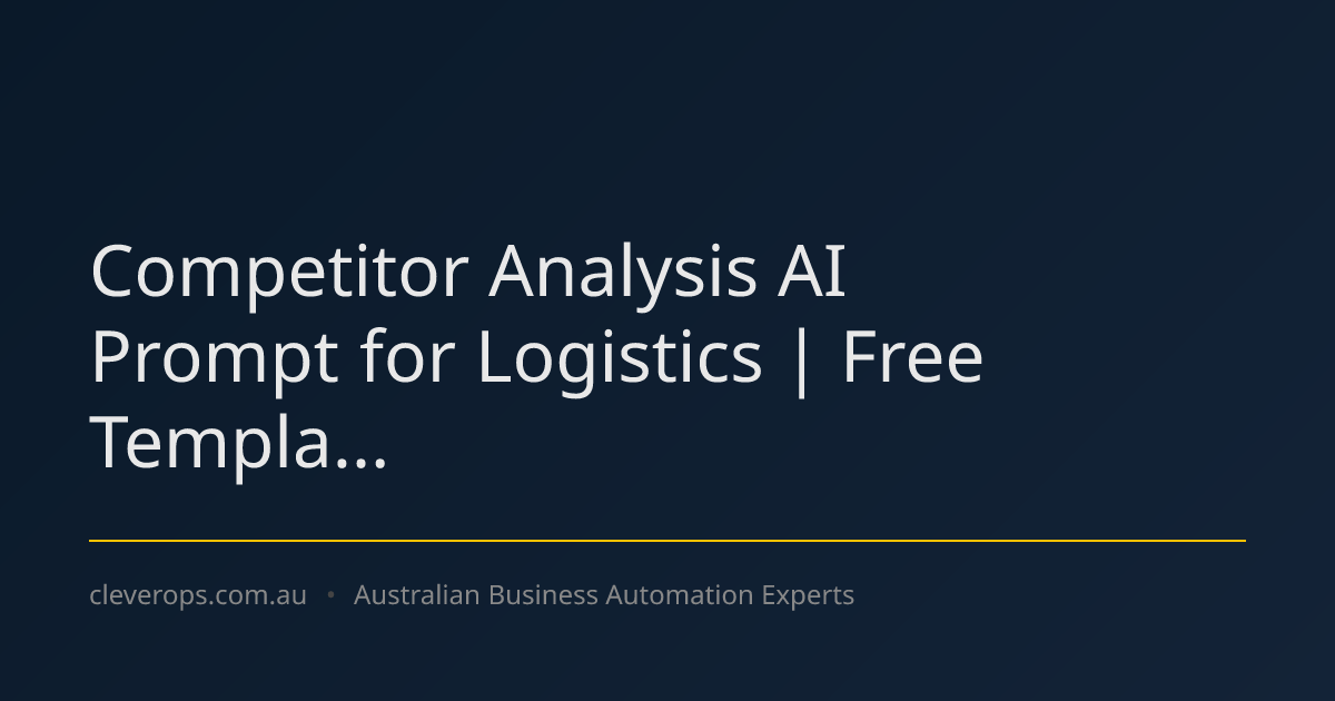 Competitor Analysis AI Prompt for Logistics | Free Templa...