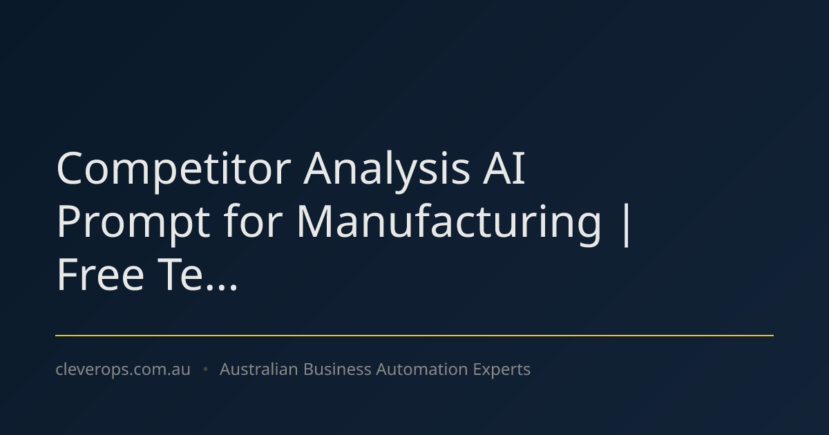 Competitor Analysis AI Prompt for Manufacturing | Free Te...