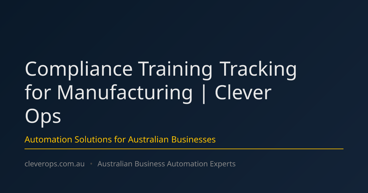 Compliance Training Tracking for Manufacturing | Clever Ops