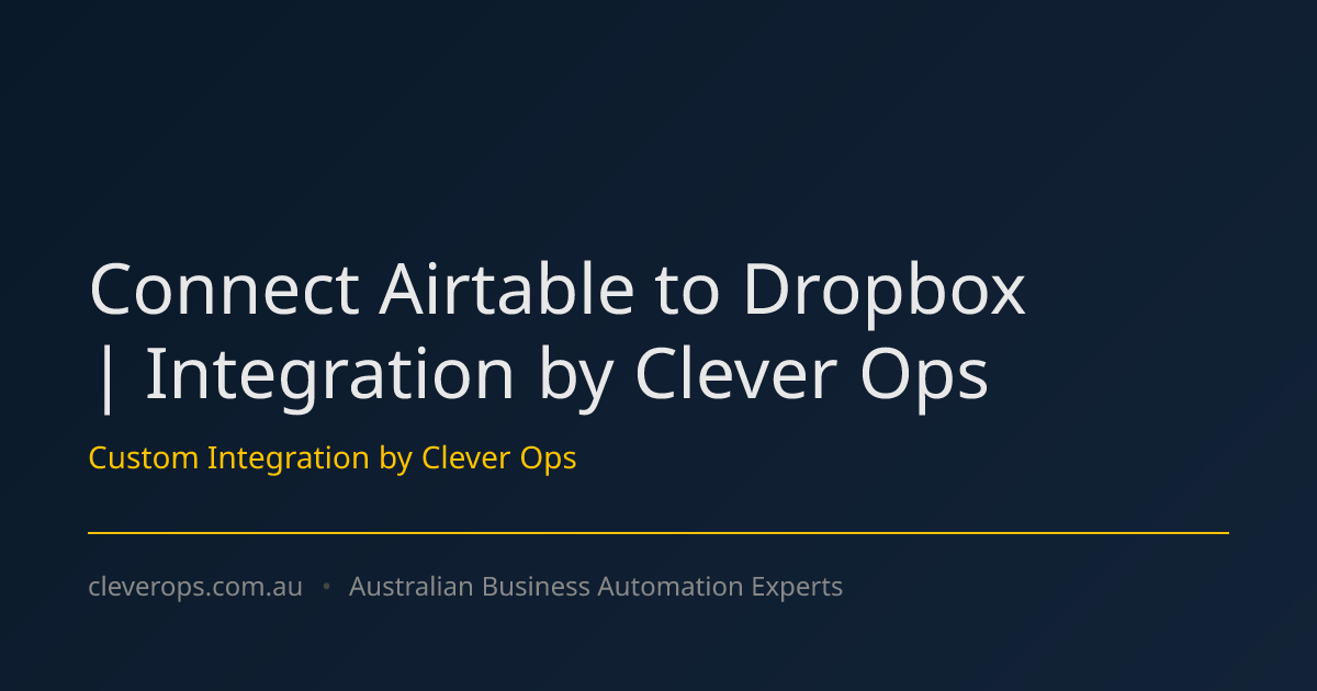 Connect Airtable to Dropbox | Integration by Clever Ops
