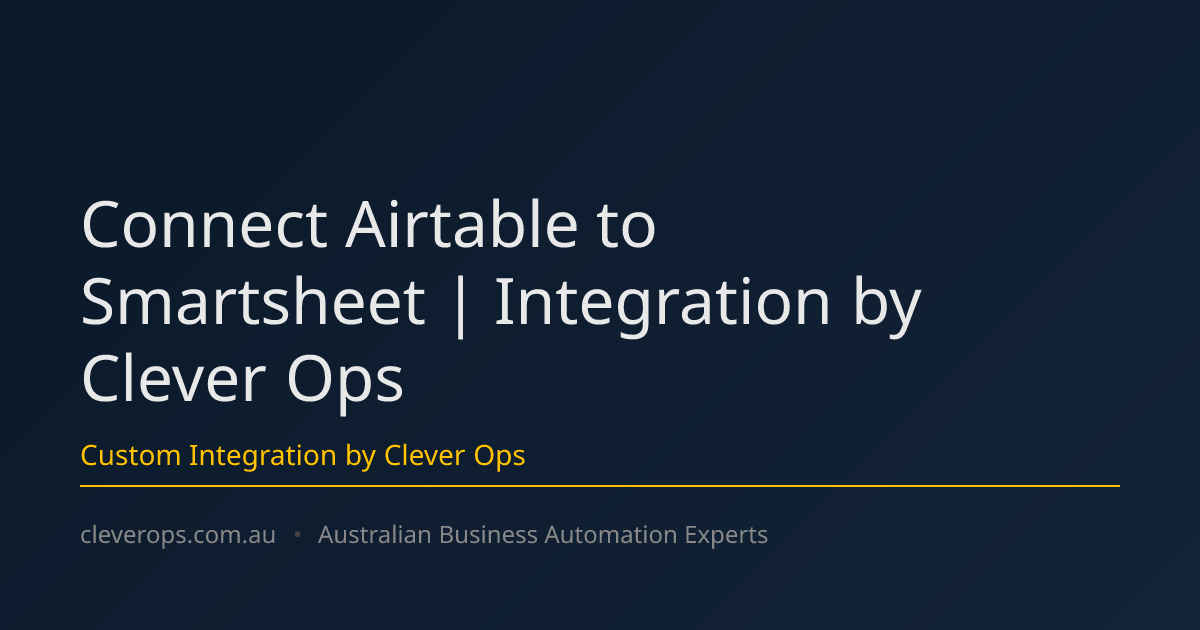 Connect Airtable to Smartsheet | Integration by Clever Ops