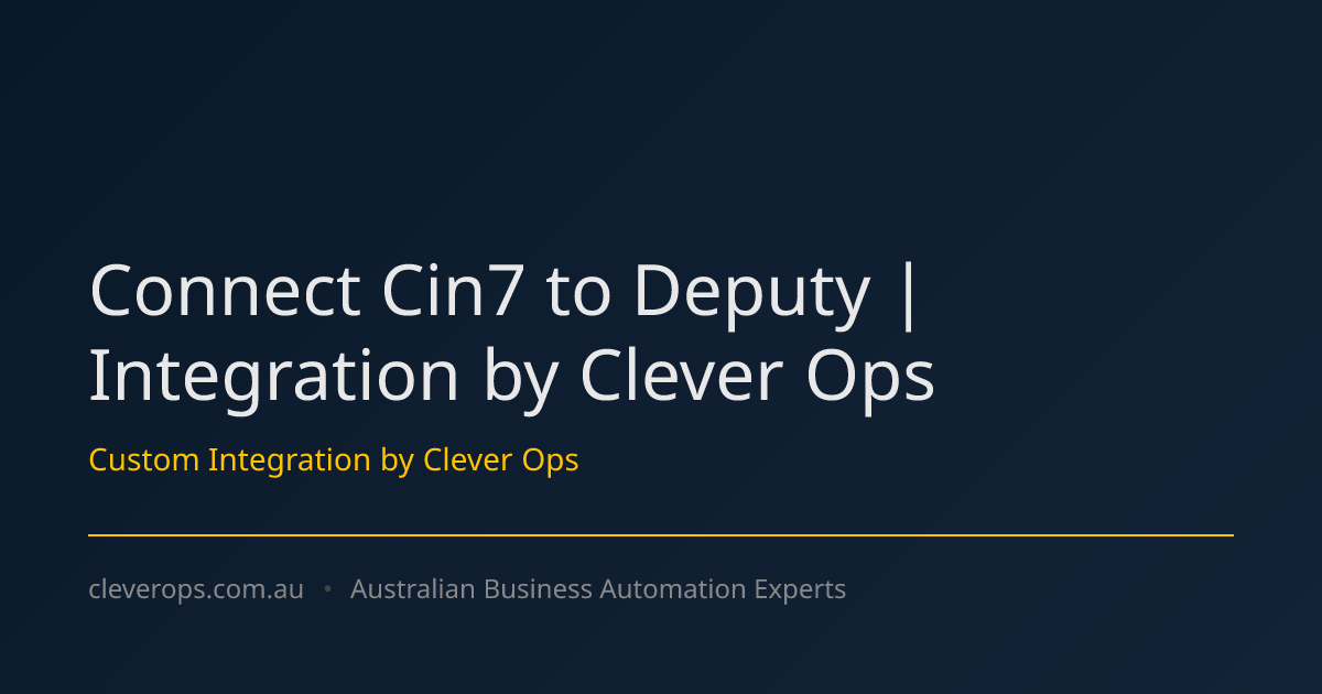 Connect Cin7 to Deputy | Integration by Clever Ops