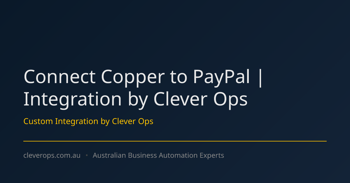 Connect Copper to PayPal | Integration by Clever Ops