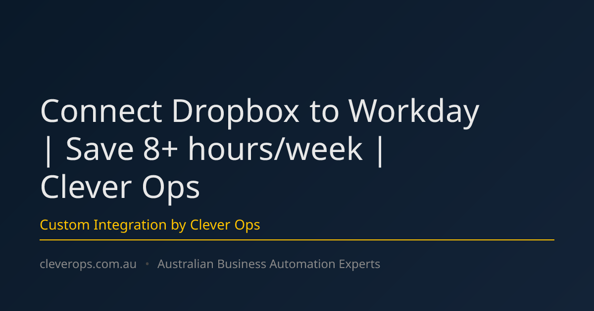 Connect Dropbox to Workday | Save 8+ hours/week | Clever Ops