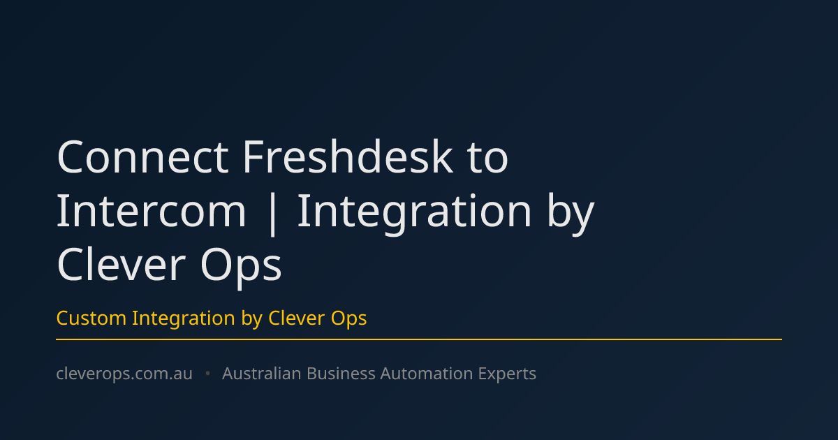 Connect Freshdesk to Intercom | Integration by Clever Ops
