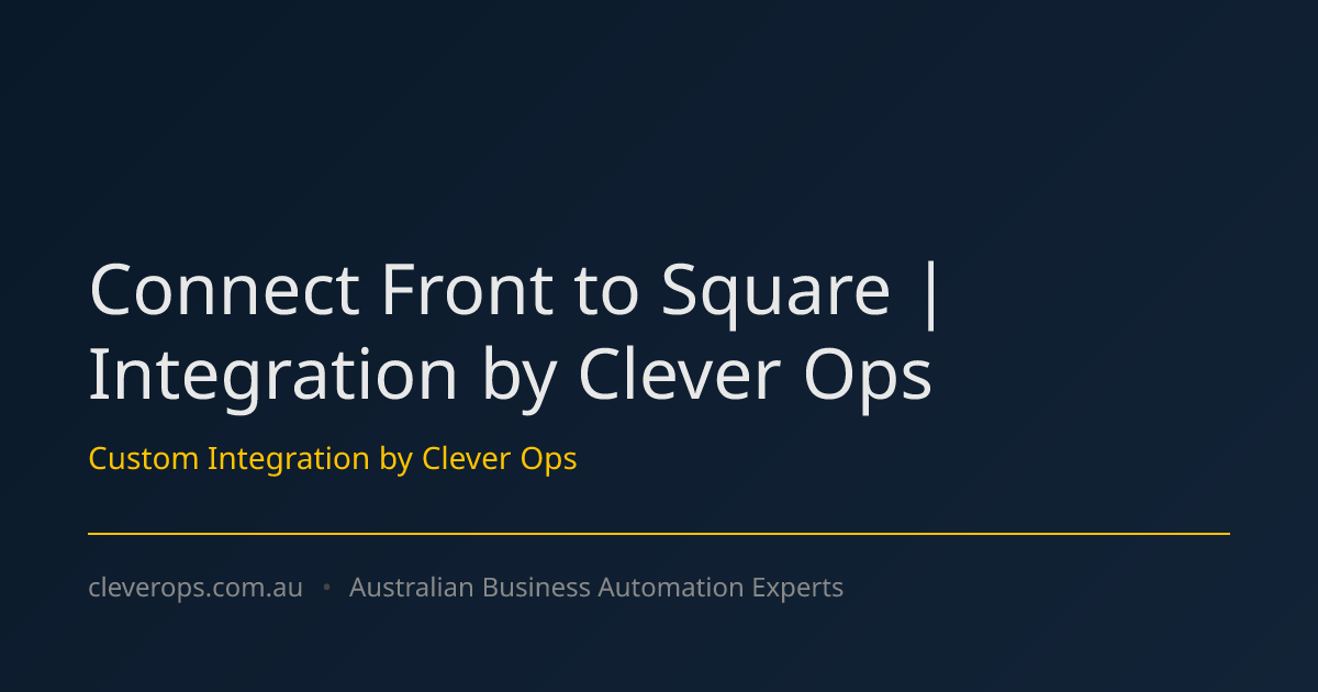 Connect Front to Square | Integration by Clever Ops