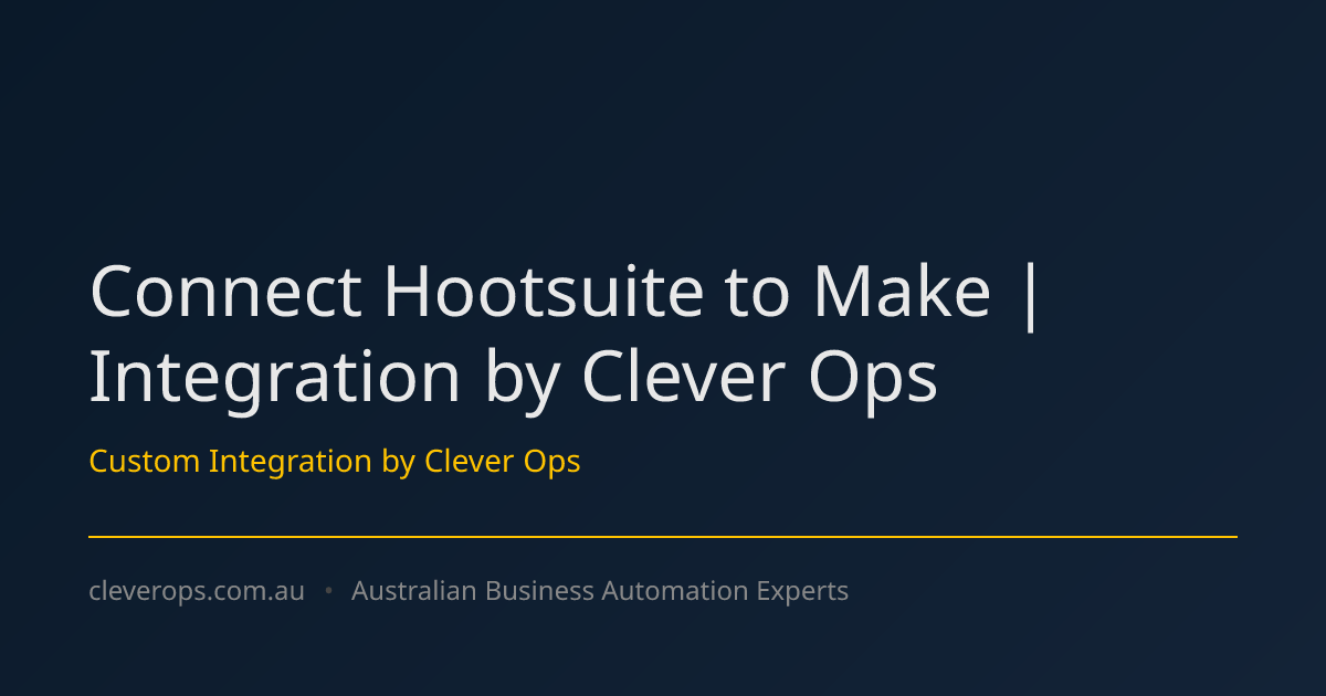 Connect Hootsuite to Make | Integration by Clever Ops