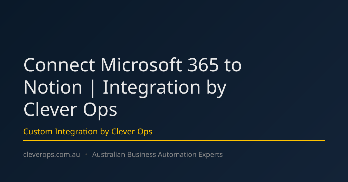 Connect Microsoft 365 to Notion | Integration by Clever Ops