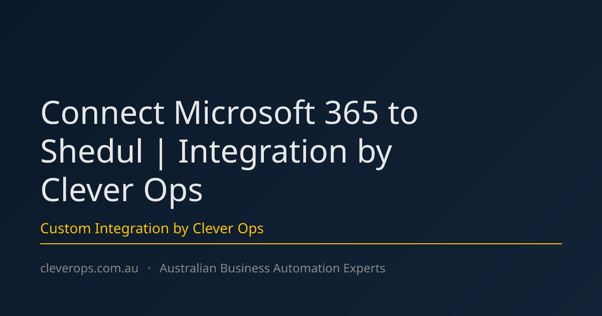 Connect Microsoft 365 to Shedul | Integration by Clever Ops