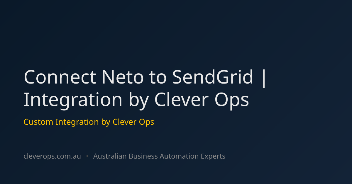 Connect Neto to SendGrid | Integration by Clever Ops