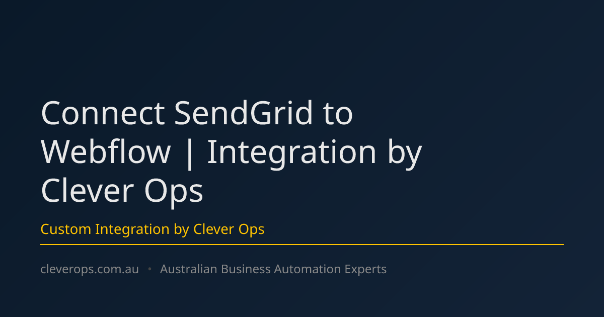 Connect SendGrid to Webflow | Integration by Clever Ops