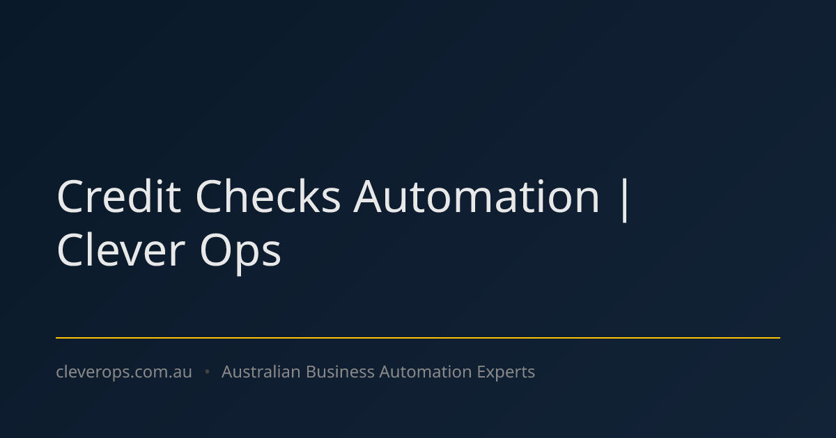Credit Checks Automation | Clever Ops