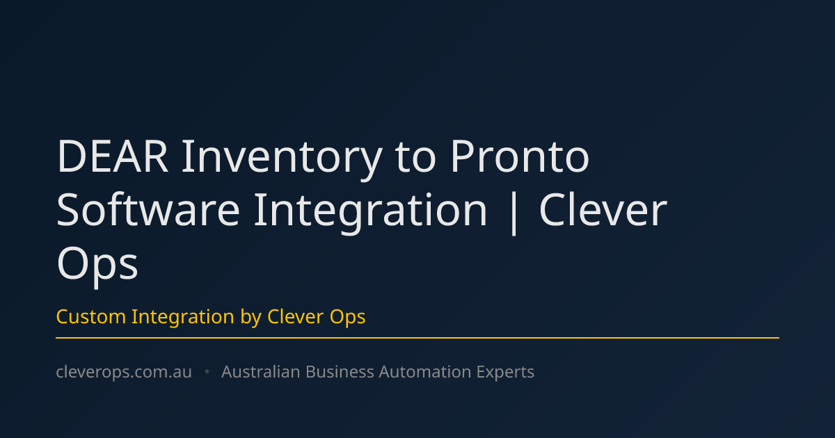 DEAR Inventory to Pronto Software Integration | Clever Ops