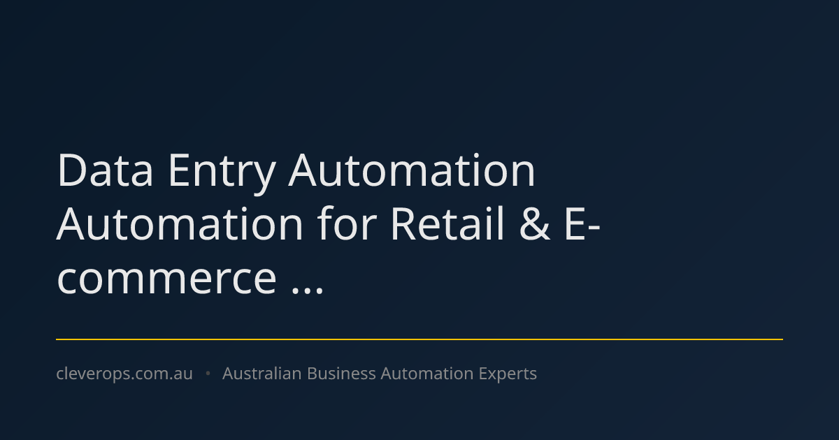 Data Entry Automation Automation for Retail & E-commerce ...