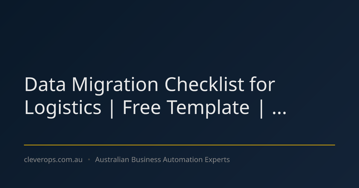 Data Migration Checklist for Logistics | Free Template