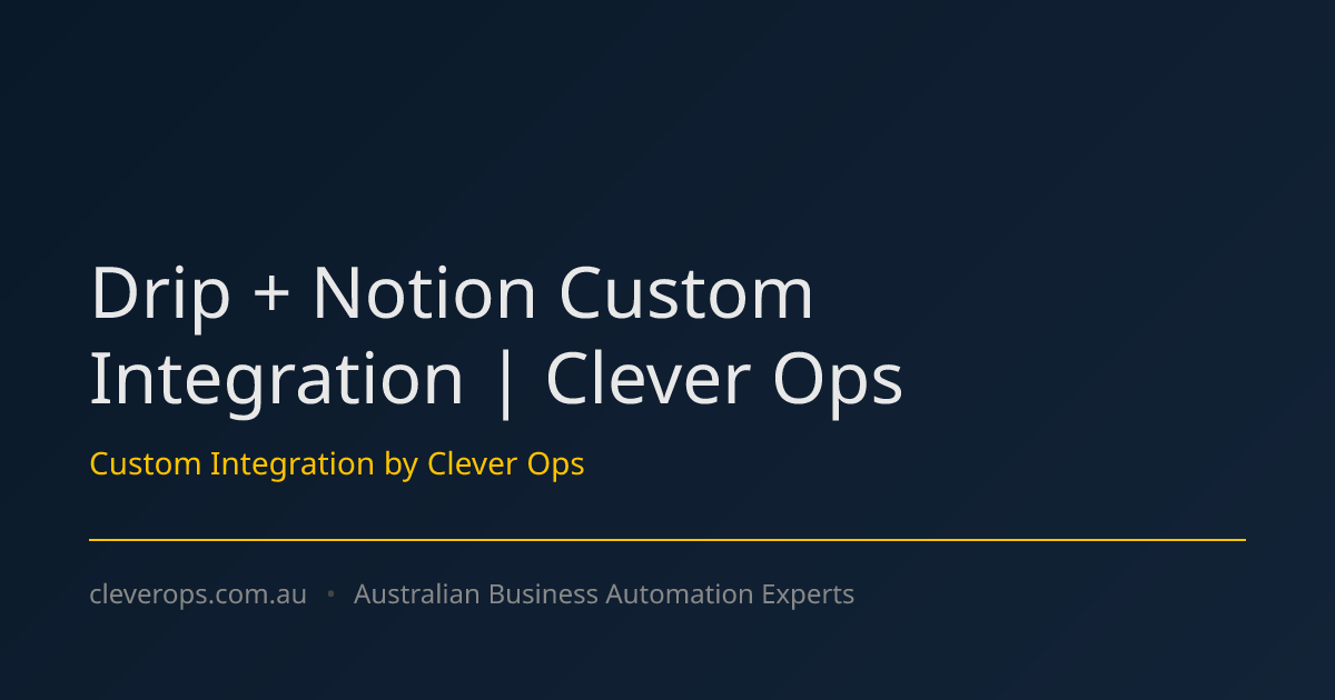 Drip + Notion Custom Integration | Clever Ops