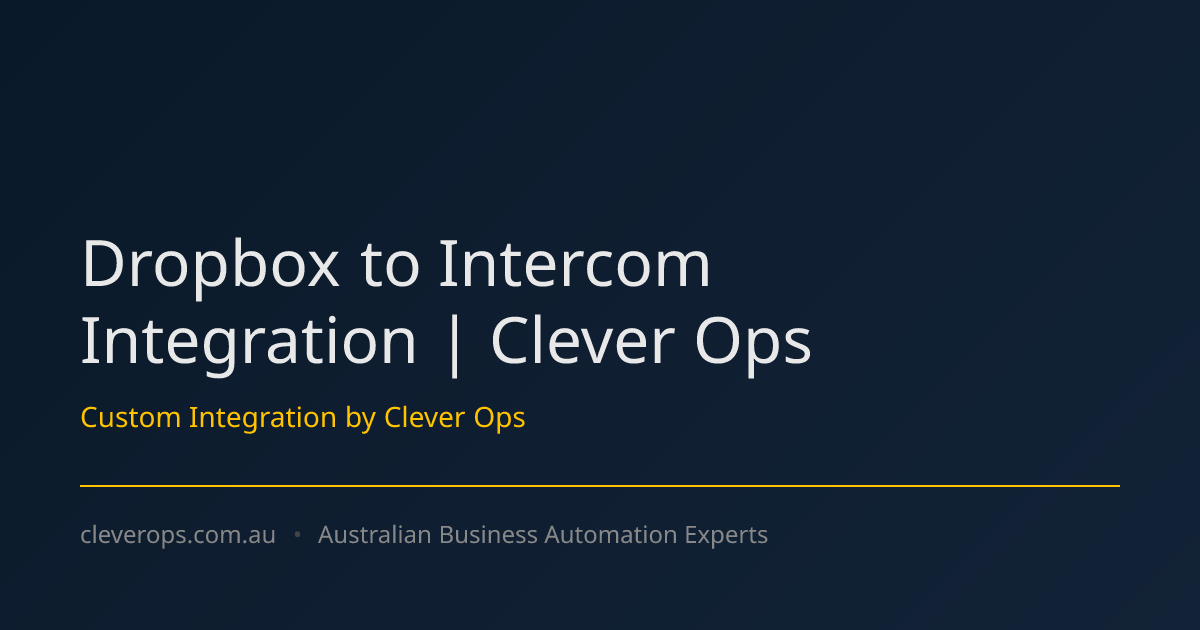 Dropbox to Intercom Integration | Clever Ops