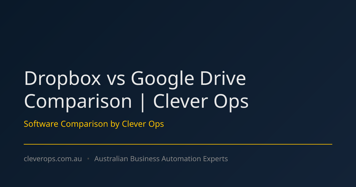 Dropbox vs Google Drive Comparison | Clever Ops