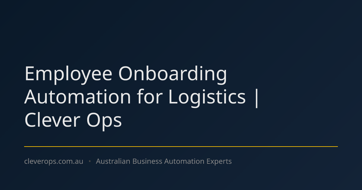 Employee Onboarding Automation for Logistics | Clever Ops