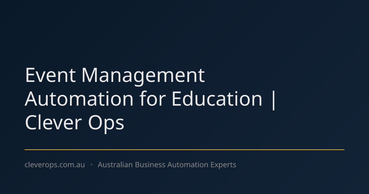 Event Management Automation for Education | Clever Ops