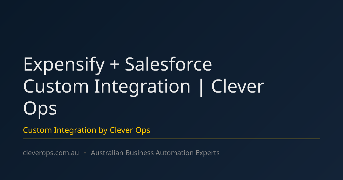 Expensify + Salesforce Custom Integration | Clever Ops