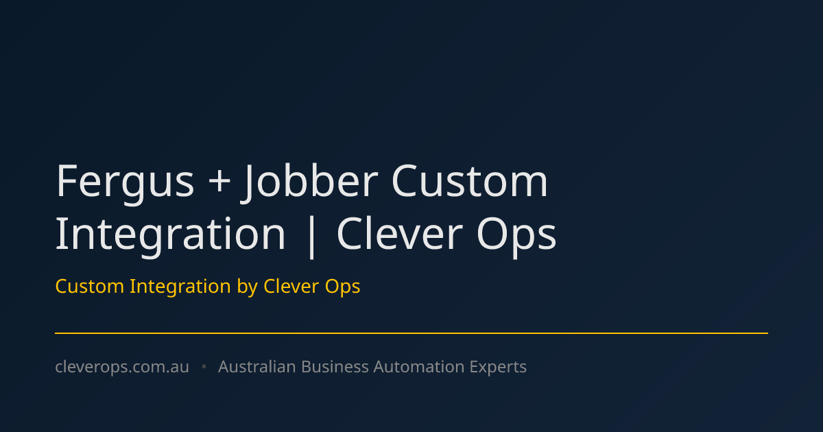 Fergus + Jobber Custom Integration | Clever Ops