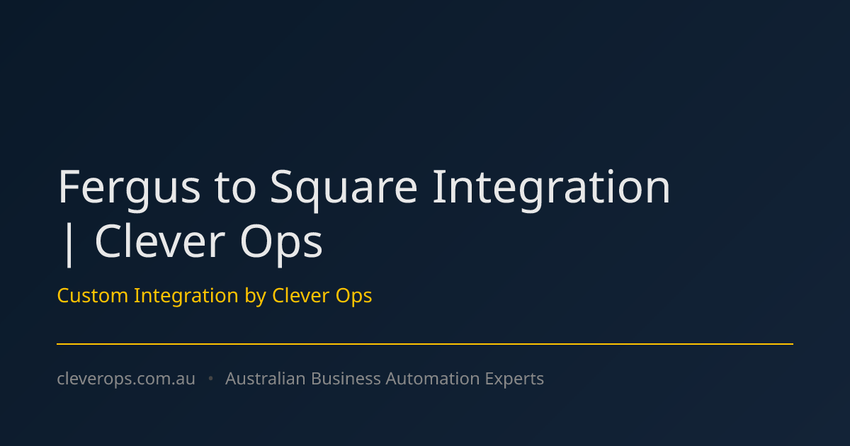 Fergus to Square Integration | Clever Ops