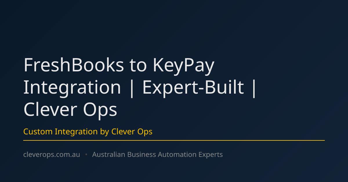 FreshBooks to KeyPay Integration | Expert-Built | Clever Ops